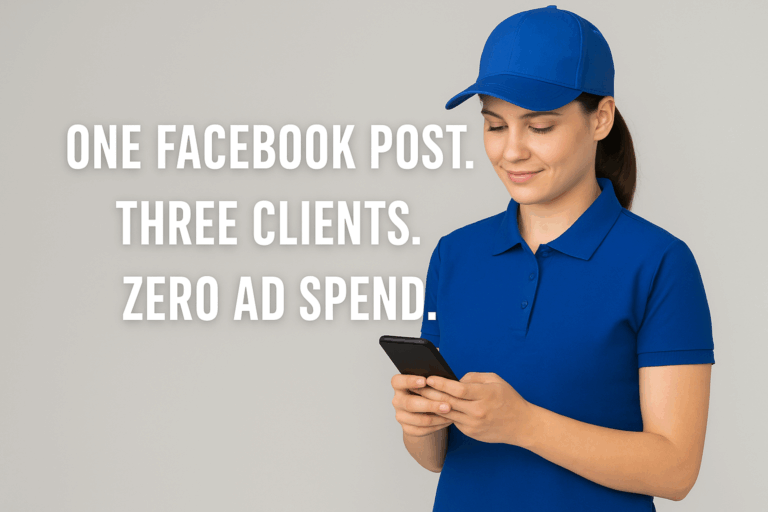 Cleaner holding phone with bold text overlay saying one Facebook post, three clients, zero ad spend
