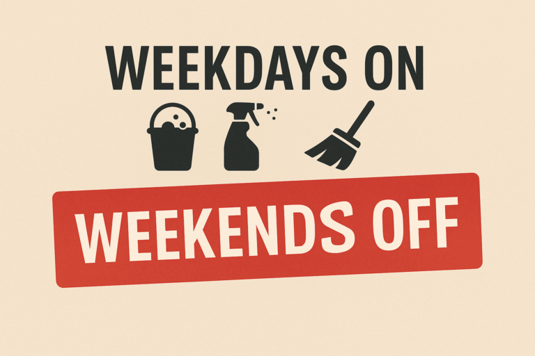 Bold graphic reading “Weekdays On, Weekends Off” with subtle cleaning icons to signal a weekday-only schedule.